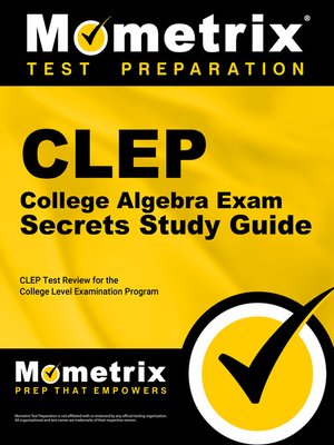 CLEP College Algebra Exam Secrets Study Guide By CLEP Exam Secrets Test ...